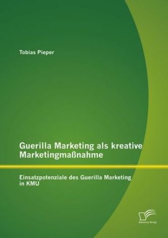 Guerilla Marketing als kreative Marketingmaßnahme