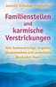 Familienstellen und karmische Verstrickungen