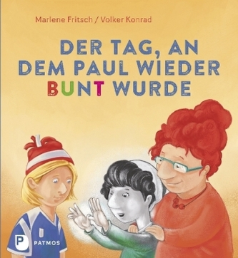 Der Tag, an dem Paul wieder bunt wurde