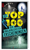 Die Top 100 der unglaublichsten Erscheinungen