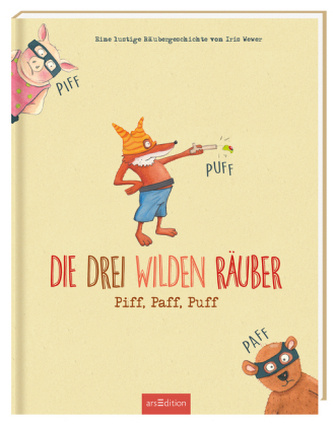 Die drei wilden Räuber Piff, Paff, Puff