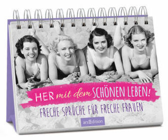 Her mit dem schönen Leben!