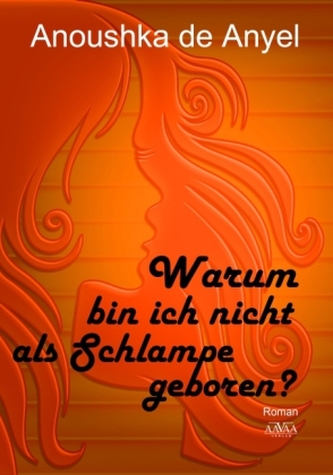 Warum bin ich nicht als Schlampe geboren, Großdruck