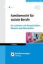 Familienrecht für soziale Berufe