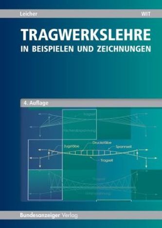 Tragwerkslehre in Beispielen und Zeichnungen