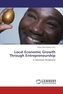 Local Economic Growth Through Entrepreneurship