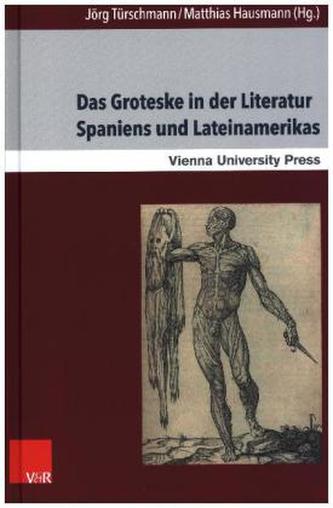 Das Groteske in der Literatur Spaniens und Lateinamerikas