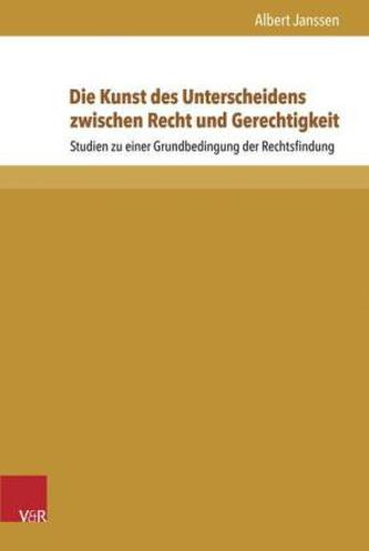 Die Kunst des Unterscheidens zwischen Recht und Gerechtigkeit