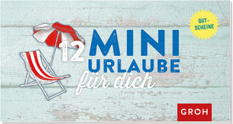 12 Mini-Urlaube für Dich