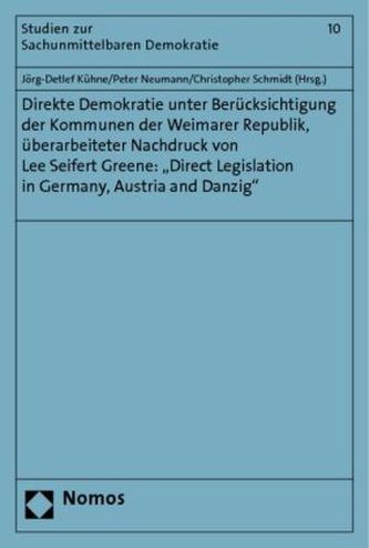 Direkte Demokratie unter Berücksichtigung der Kommunen der Weimarer Republik, überarbeiteter Nachdruck von Lee Seifert Greene: '