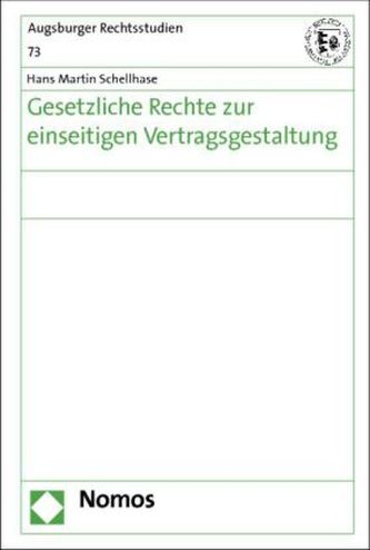 Gesetzliche Rechte zur einseitigen Vertragsgestaltung