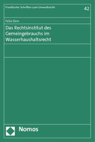 Das Rechtsinstitut des Gemeingebrauchs im Wasserhaushaltsrecht