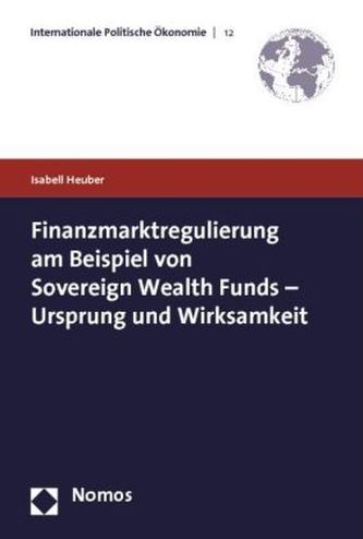 Finanzmarktregulierung am Beispiel von Sovereign Wealth Funds