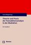 Theorie und Praxis der Transaktionsanalyse in der Mediation