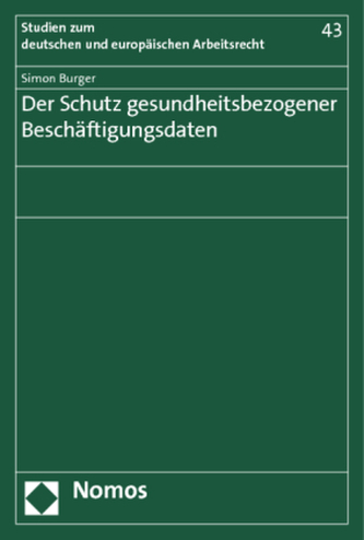 Der Schutz gesundheitsbezogener Beschäftigungsdaten