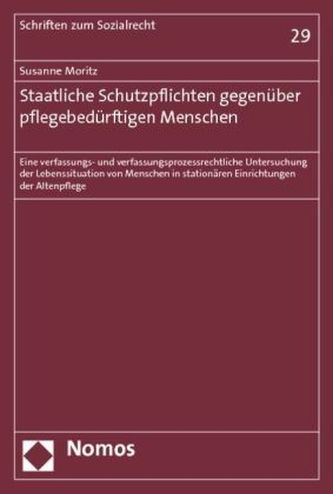 Staatliche Schutzpflichten gegenüber pflegebedürftigen Menschen