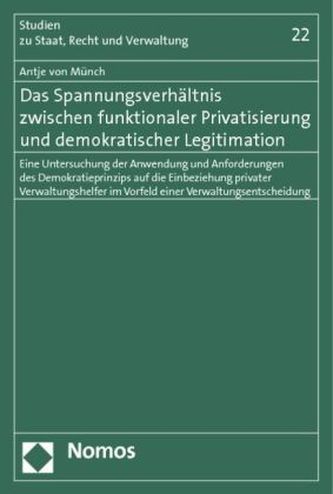 Das Spannungsverhältnis zwischen funktionaler Privatisierung und demokratischer Legitimation