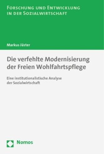 Die verfehlte Modernisierung der Freien Wohlfahrtspflege