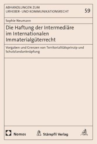 Die Haftung der Intermediäre im Internationalen Immaterialgüterrecht