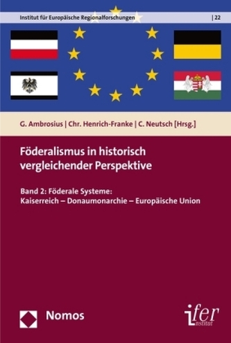 Föderalismus in historisch vergleichender Perspektive. Bd.2