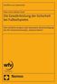 Die Gewährleistung der Sicherheit bei Fußballspielen