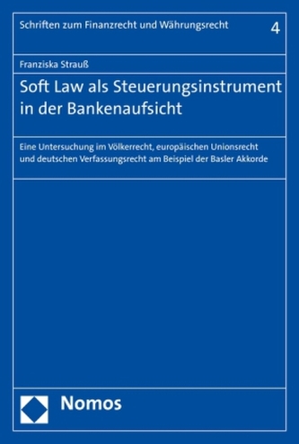 Soft Law als Steuerungsinstrument in der Bankenaufsicht