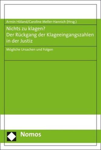 Nichts zu klagen? Der Rückgang der Klageeingangszahlen in der Justiz