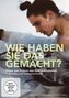 Wie haben Sie das gemacht? Filme von Frauen aus fünf Jahrzehnten, 1 DVD. Tl.1