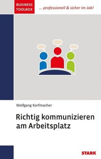 Richtig kommunizieren am Arbeitsplatz