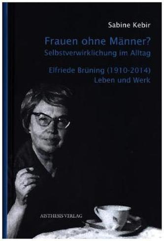 Frauen ohne Männer? Selbstverwirklichung im Alltag.