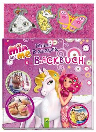 Mia and me: Meine Rezepte - Backbuch