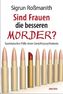 Sind Frauen die besseren Mörder?