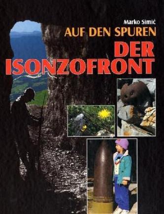 Auf den Spuren der Isonzofront
