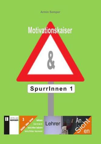 Motivationskaiser & SpurrInnen. Bd.1