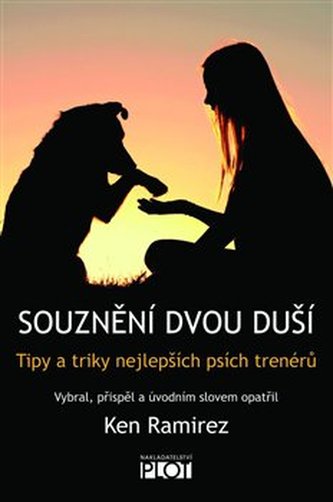 Souznění dvou duší - Tipy a triky nejlepších psích trenérů