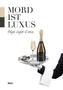 Mord ist Luxus