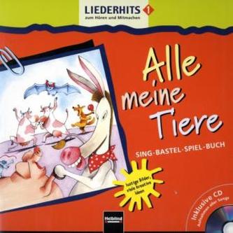Alle meine Tiere - Liederhits, m. Audio-CD