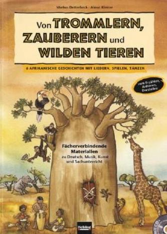 Von Trommlern, Zauberern und wilden Tieren, m. Audio-CD/CD-ROM