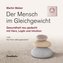 Der Mensch im Gleichgewicht, 7 Audio-CDs
