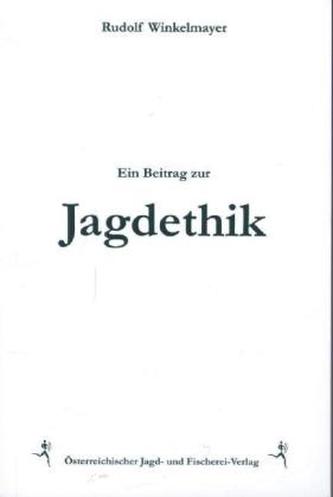 Ein Beitrag zur Jagdethik