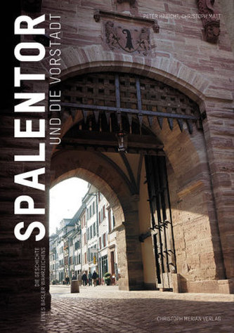 Das Spalentor und die Vorstadt