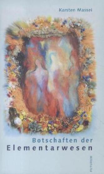 Botschaften der Elementarwesen