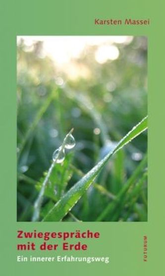 Zwiegespräche mit der Erde Zwiegespräche mit der Erde