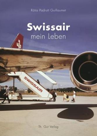 Swissair mein Leben