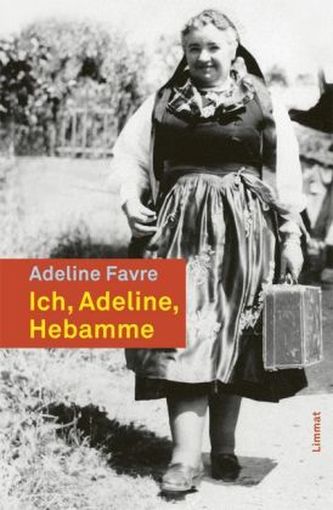 Ich, Adeline, Hebamme aus dem Val d' Anniviers