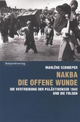 Nakba - die offene Wunde