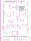 Invent the Future with Elements of the Past