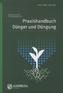 Praxishandbuch Dünger und Düngung