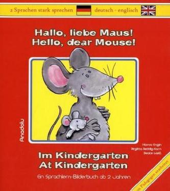 Hallo, liebe Maus! Im Kindergarten. Hello, dear Mouse! At Kindergarten