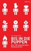 Bis in die Puppen